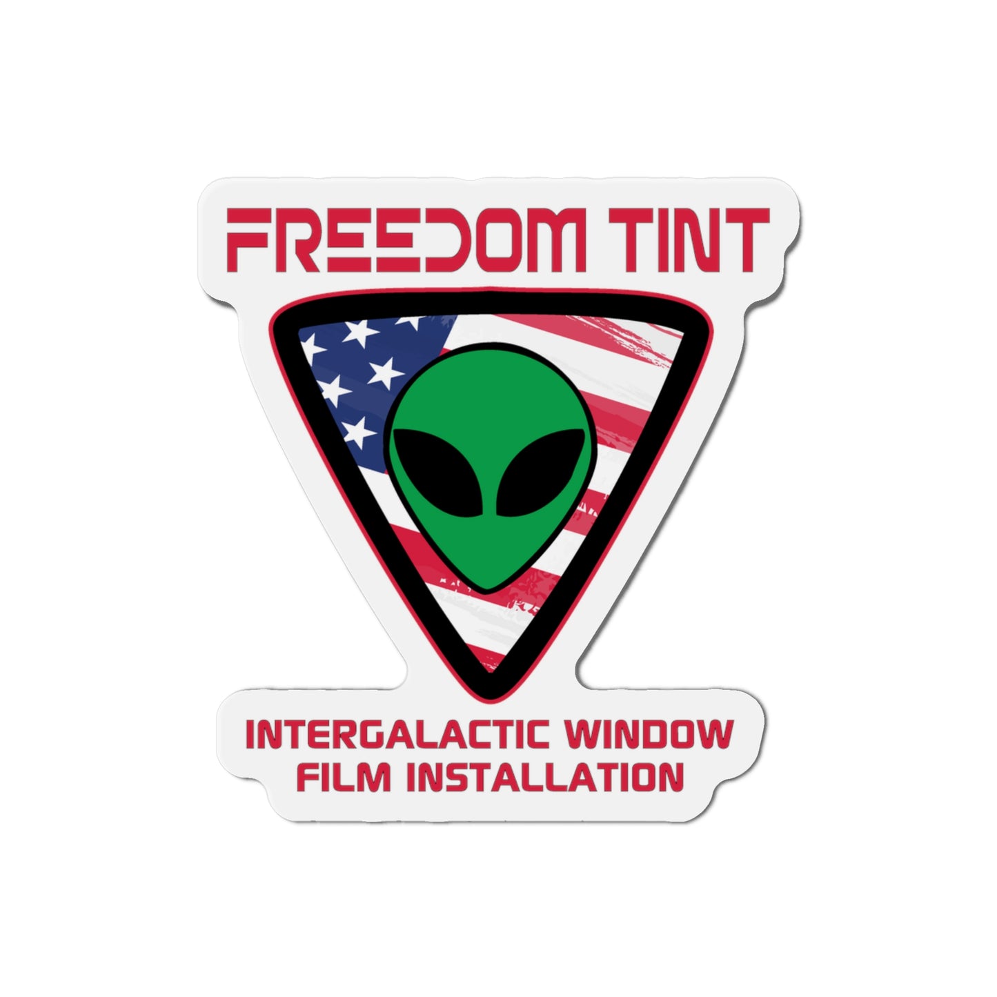 Freedom Tint ๐บ๐ธ Alien ๐ฝ Die-Cut Magnets